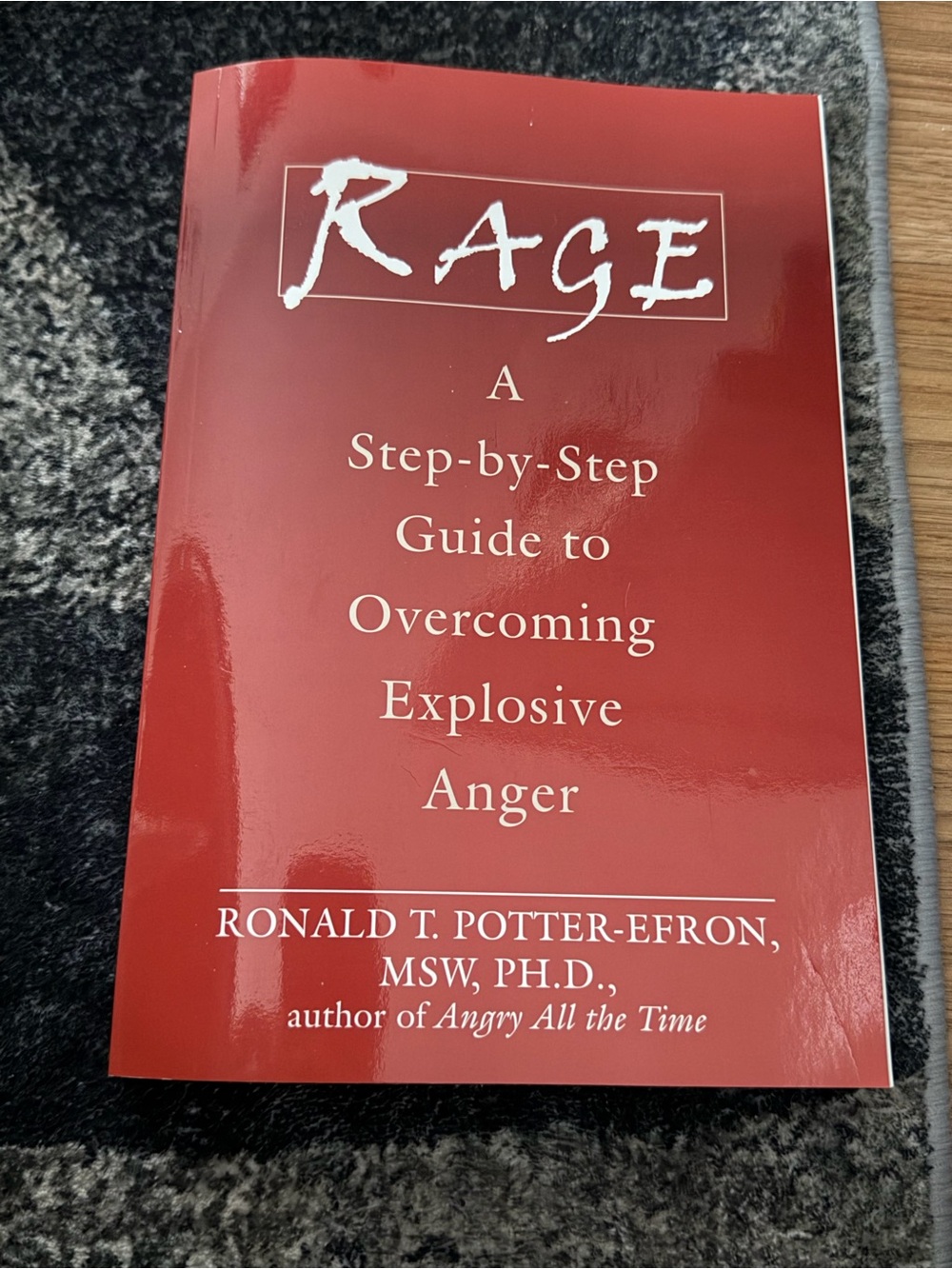 Rage: A Step-by-Step Guide to Overcoming Explosive Anger - Red Paperback